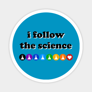I Follow The Science (dark text) Magnet